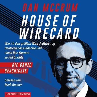 House of Wirecard - Dan McCrum, Audio, 9783844928112