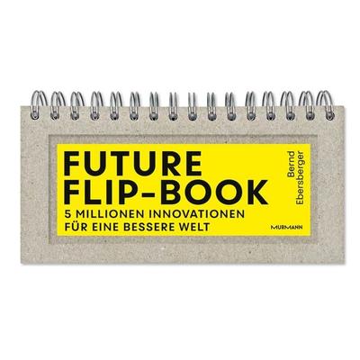 Future Flip-Book, Gebundene Ausgabe von Bernd Ebersberger, Murmann Publishers, 978-3-86774-796-7