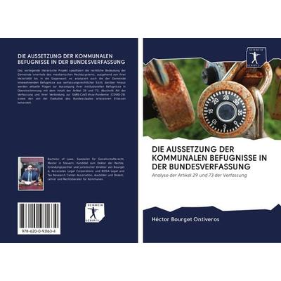 Die Aussetzung der Kommunalen Befugnisse in der Bundesverfassung, Taschenbuch von Héctor Bourget Ontiveros, BoD - Books on Demand, 978-620-0-93163-4