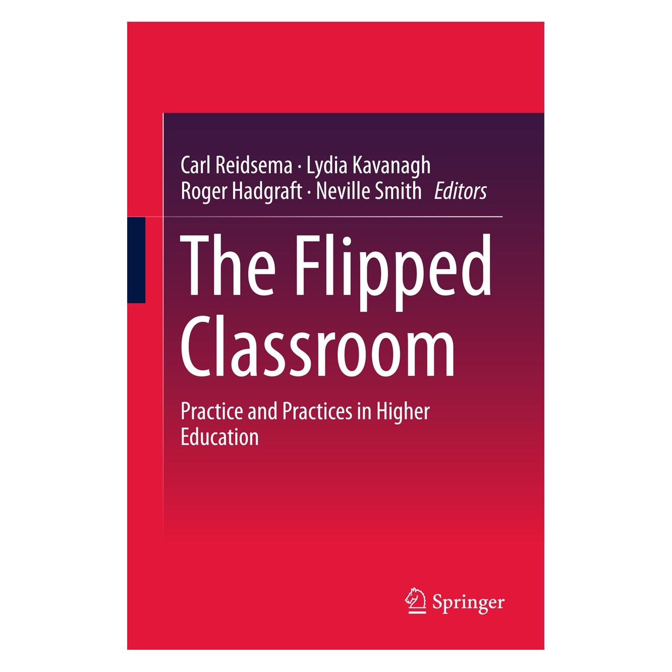 Springer The Flipped Classroom (Englisch, Hardcover, Carl Reidsema, Lydia Kavanagh, Neville Smith, Roger Hadgraft) (9789811034114)