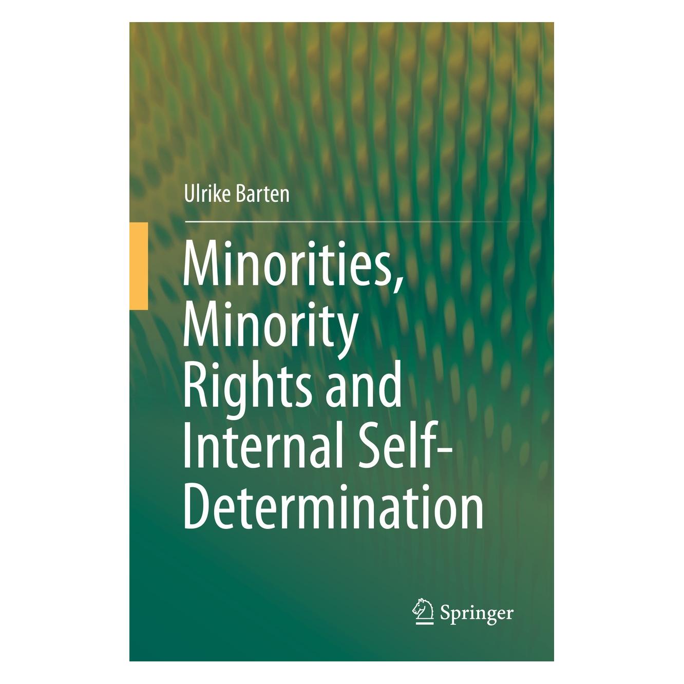 Springer Barten:Minorities, Minority Rights and (Englisch, Hardcover, Ulrike Barten) (9783319088754)