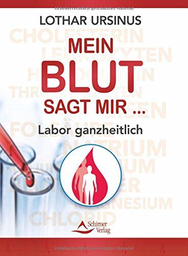 Lothar Ursinus - Mein Blut sagt mir ... Labor ganzheitlich - Preis vom 12.10.2026 11:37:12 h