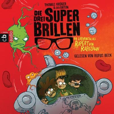 Die drei Superbrillen - Im Labyrinth des Rupert von Raffzahn - Thomas Krüger, Audio, 9783837133967