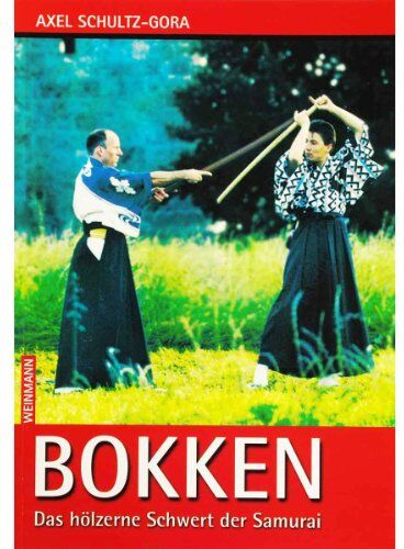 Axel Schultz-Gora - Bokken: Das hölzerne Schwert der Samurai - Preis vom 16.10.2026 11:41:07 h