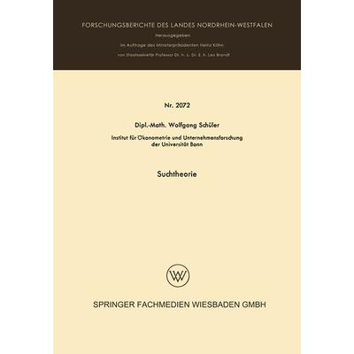 Suchtheorie, Taschenbuch von Wolfgang Schüler, VS Verlag für Sozialwissenschaften, 978-3-663-06411-4