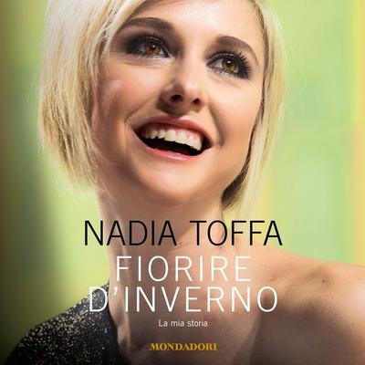 Fiorire d'inverno - Nadia Toffa, Audio, 9788852150739