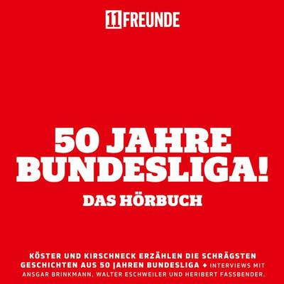 50 Jahre Bundesliga – Das Hörbuch - 11freunde, Audio, 4050486111437
