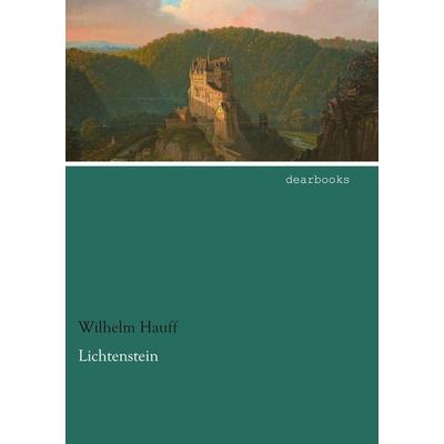 Lichtenstein, Taschenbuch von Wilhelm Hauff, Dearbooks, 978-3-95455-768-4