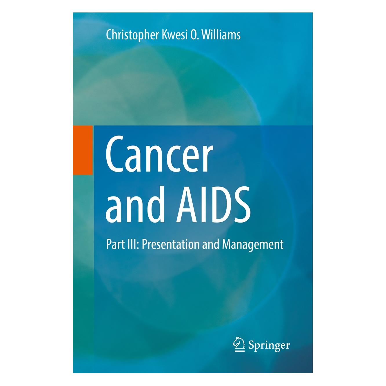 Springer Williams:Cancer and AIDS (Englisch, Hardcover, Christopher Kwesi O. Williams) (9783319993614)