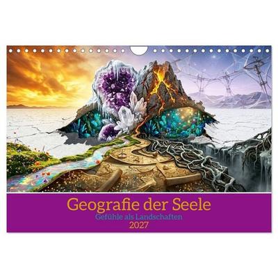 Geografie der Seele - Gefühle als Landschaften (Wandkalender 2027 DIN A4 quer), CALVENDO Monatskalender