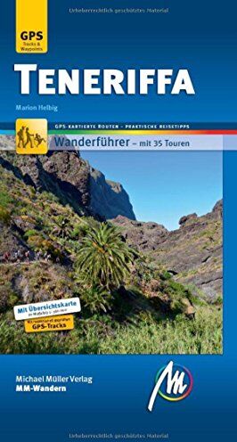 Marion Helbig - Teneriffa MM-Wandern: Wanderführer mit GPS-kartierten Wanderungen. - Preis vom 30.09.2026 22:30:23 h
