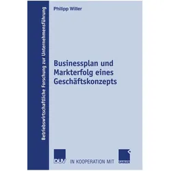 Businessplan und Markterfolg eines Geschäftskonzepts, Fachbücher von Philipp Willer