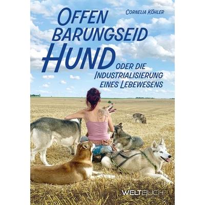 Offenbarungseid Hund, Taschenbuch von Cornelia Köhler, Weltbuch Verlag, 978-3-907347-34-8