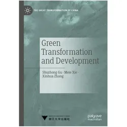 Green Transformation and Development, Fachbücher von Meie Xie, Xinhua Zhang, Shuzhong Gu