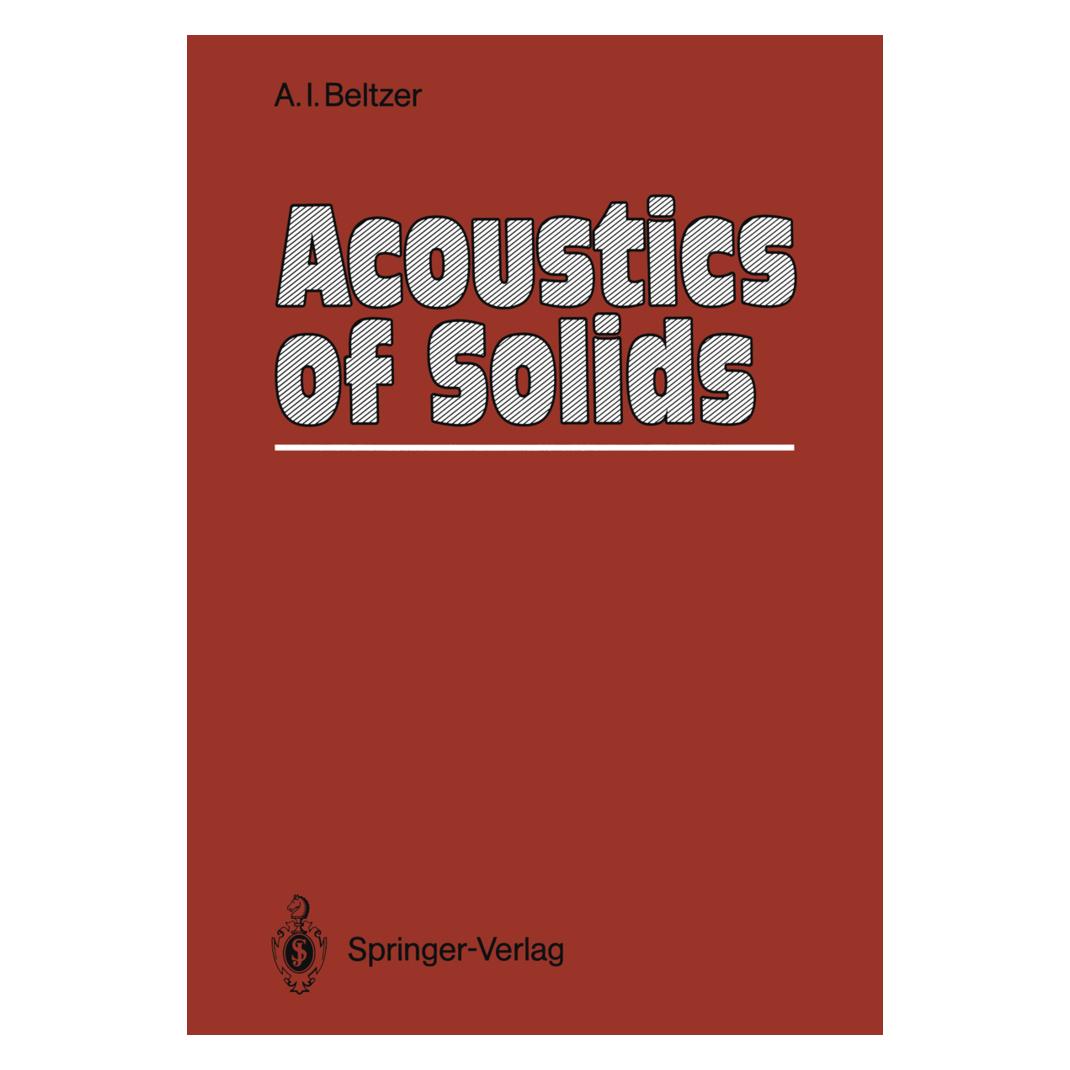 Springer Acoustics of Solids (Englisch, Softcover, Abraham I. Beltzer) (55506318)