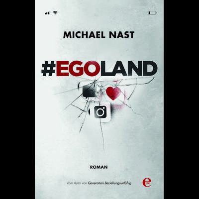 & egoland, Taschenbuch von Michael Nast, Edel Books - ein Verlag der Edel Verlagsgruppe