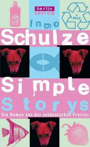 Ingo Schulze - Simple Stories: Ein Roman aus der ostdeutschen Provinz - Preis vom 10.10.2026 11:48:34 h