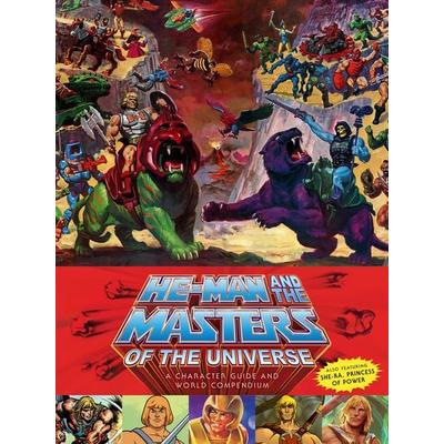 He-Man and the Masters of the Universe: A Character Guide and World Compendium, Gebundene Ausgabe von Val Staples,James Eatock,Josh de