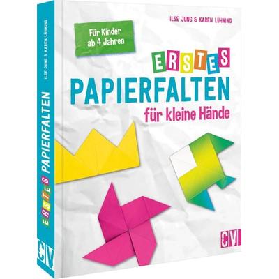 Erstes Papierfalten für kleine Hände, Taschenbuch von Ilse Jung,Karen Lühning, Christophorus, 978-3-8411-0282-9