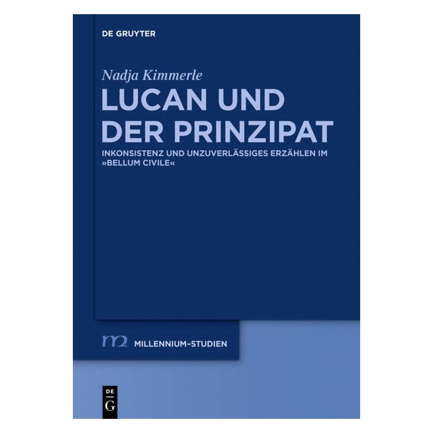 De Gruyter Lucan und der Prinzipat (Deutsch, Hardcover, Nadja Kimmerle) (7226783)