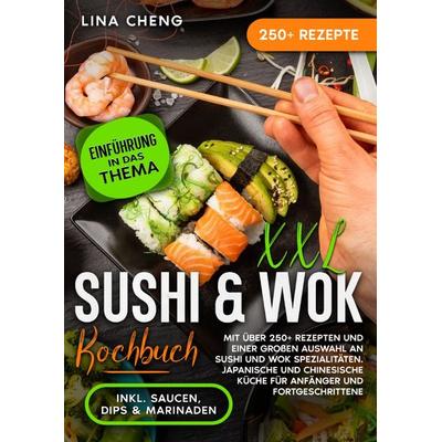 XXL Sushi & WOK Kochbuch, Taschenbuch von Lina Cheng, Epubli, 978-3-7584-5371-7