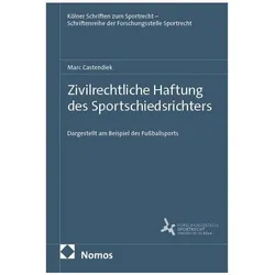 Zivilrechtliche Haftung des Sportschiedsrichters, Fachbücher von Marc Castendiek