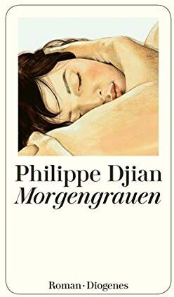 Philippe Djian - Morgengrauen (detebe) - Preis vom 10.10.2026 11:48:34 h