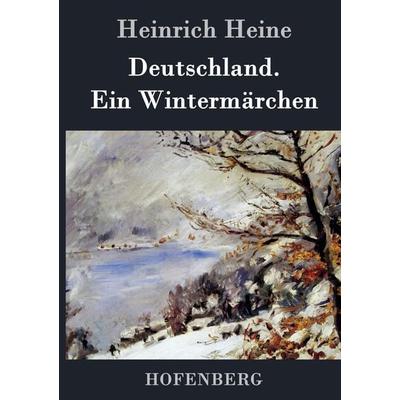 Deutschland. Ein Wintermärchen, Gebundene Ausgabe von Heinrich Heine, Hofenberg, 978-3-8430-3638-2