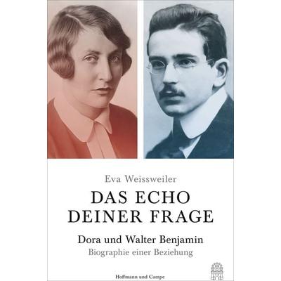 Das Echo deiner Frage, Gebundene Ausgabe von Eva Weissweiler, Hoffmann Und Campe, 978-3-455-00643-8