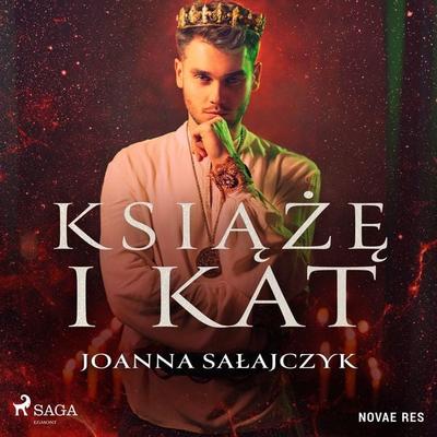 Książę i kat - Joanna Sałajczyk, Audio, 9788728424643