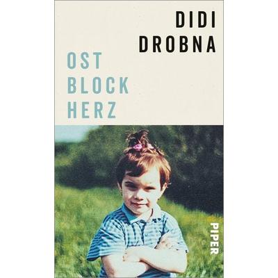 Ostblockherz, Gebundene Ausgabe von Didi Drobna, Piper, 978-3-492-07280-9
