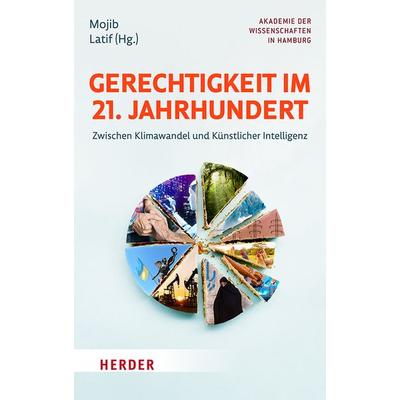 Gerechtigkeit im 21. Jahrhundert, Gebundene Ausgabe von , Herder, 978-3-451-39584-0