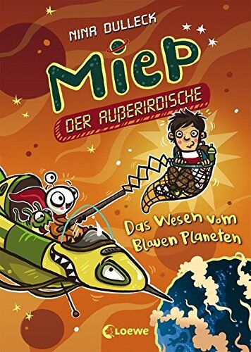 Nina Dulleck - Miep, der Außerirdische - Das Wesen vom Blauen Planeten: Band 3 - Preis vom 30.09.2026 09:01:18 h