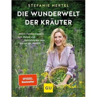 Die Wunderwelt der Kräuter, Gebundene Ausgabe von Stefanie Hertel, Gräfe und Unzer Verlag GmbH, 978-3-8338-8973-8