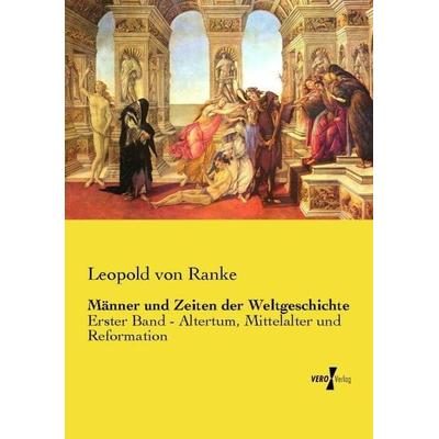 Männer und Zeiten der Weltgeschichte, Taschenbuch von Leopold Ranke, Vero Verlag, 978-3-7372-1563-3