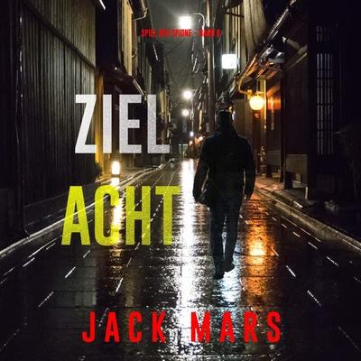 Ziel Acht (Spiel der Spione – Band 8) - Jack Mars, Audio, 9798894824819