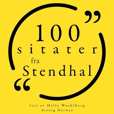 100 sitater fra Stendhal - Stendhal Stendhal, Audio, 9782821162303