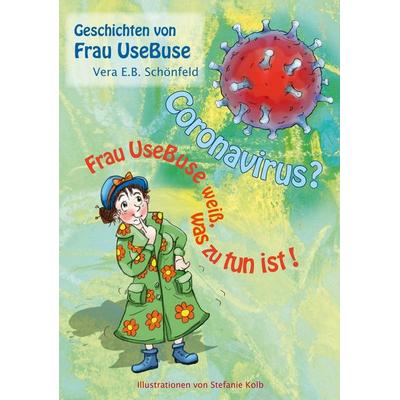 Coronavirus?, Taschenbuch von Vera E.B. Schönfeld, BoD – Books on Demand, 978-3-7519-1558-8