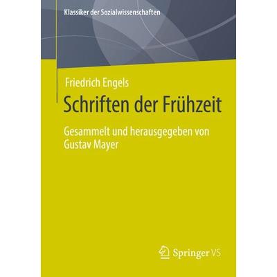 Schriften der Frühzeit, Taschenbuch von Friedrich Engels, Springer Fachmedien Wiesbaden GmbH, 978-3-658-34282-1