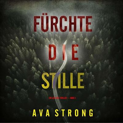 Fürchte die Stille (Ein Lexi Cole Thriller — Band 2) - Ava Strong, Audio, 9798894820699