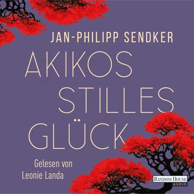 Akikos stilles Glück - Jan-Philipp Sendker, Audio, 9783837168433