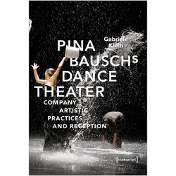 Pina Bausch's Dance Theatre, Fachbücher von Gabriele Klein