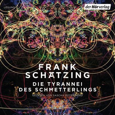 Die Tyrannei des Schmetterlings - Frank Schätzing, Audio, 9783844530582