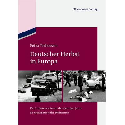 Deutscher Herbst in Europa, Gebundene Ausgabe von Petra Terhoeven, De Gruyter Oldenbourg, 978-3-486-71866-9
