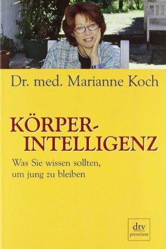 Marianne Koch - Körperintelligenz: Was Sie wissen sollten, um jung zu bleiben - Preis vom 10.10.2026 11:48:34 h