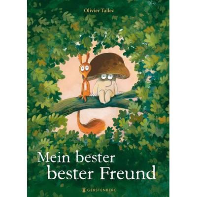 Mein bester bester Freund, Gebundene Ausgabe von Olivier Tallec, Gerstenberg, 978-3-8369-6269-8