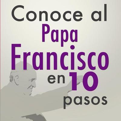 Conoce al Papa Francisco en 10 pasos - Editorial Ink, Audio, 9789179737160