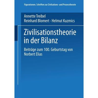 Zivilisationstheorie in der Bilanz, Taschenbuch von Annette Treibel,Helmut Kuzmics,Reinhard Blomert, VS Verlag für Sozialwissenschaften,