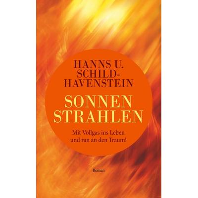 Sonnenstrahlen, Taschenbuch von Hanns U. Schild-Havenstein, BoD – Books on Demand, 978-3-7494-2448-1
