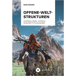 Offene-Welt-Strukturen, Fachbücher von Marc Bonner